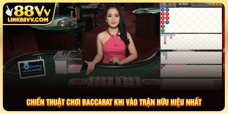 Chiến thuật chơi baccarat khi vào trận hữu hiệu nhất