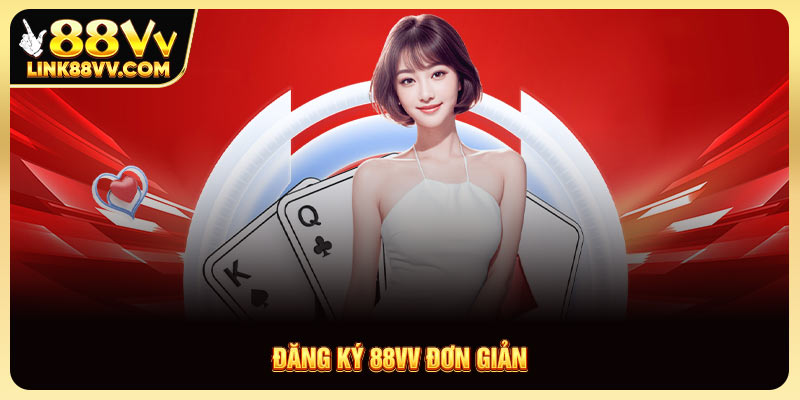 Đăng ký 88vv đơn giản