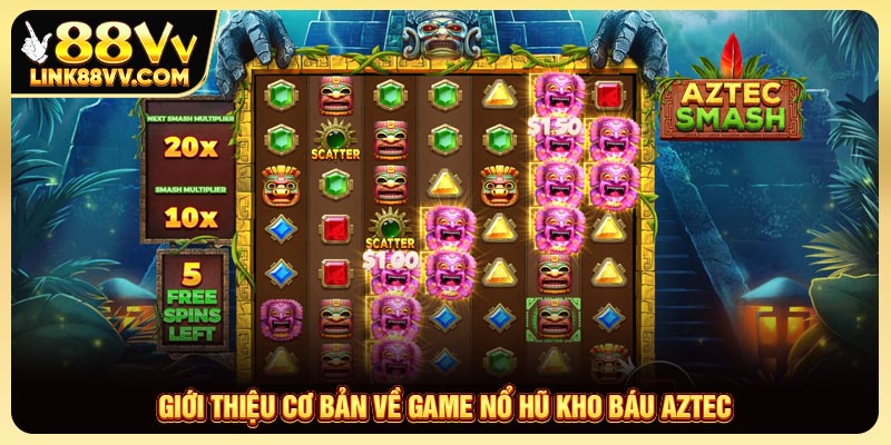 Giới thiệu cơ bản về game Nổ hũ Kho báu Aztec