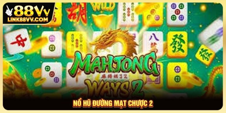 Nổ hũ đường mạt chược 2