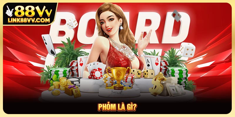 Phỏm là gì?