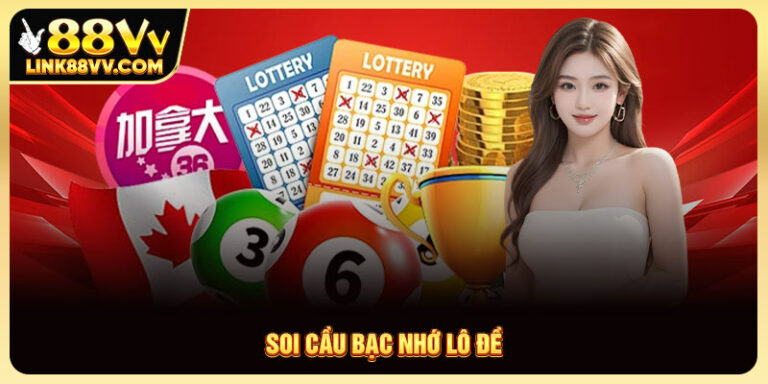 Soi Cầu Bạc Nhớ Lô Đề: Bí Kíp Chiến Thắng Thế Giới Loài Số