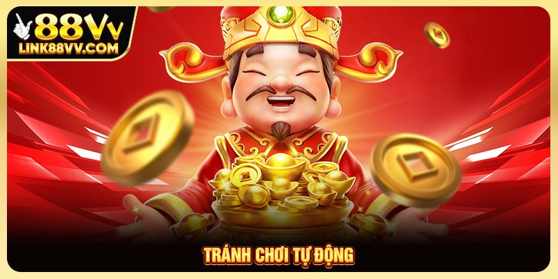 Tránh chơi tự động