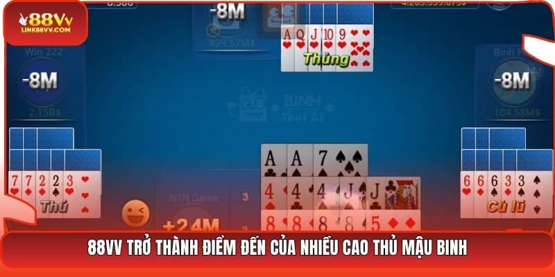 88VV trở thành điểm đến của nhiều cao thủ Mậu Binh