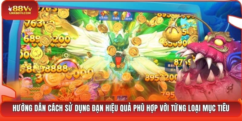 Hướng dẫn cách sử dụng đạn hiệu quả phù hợp với từng loại mục tiêu