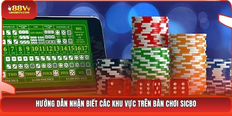 Hướng dẫn nhận biết các khu vực trên bàn chơi Sicbo