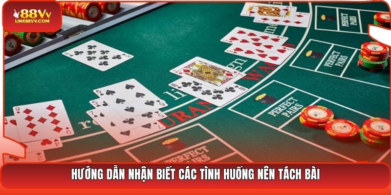 Hướng dẫn nhận biết các tình huống nên tách bài