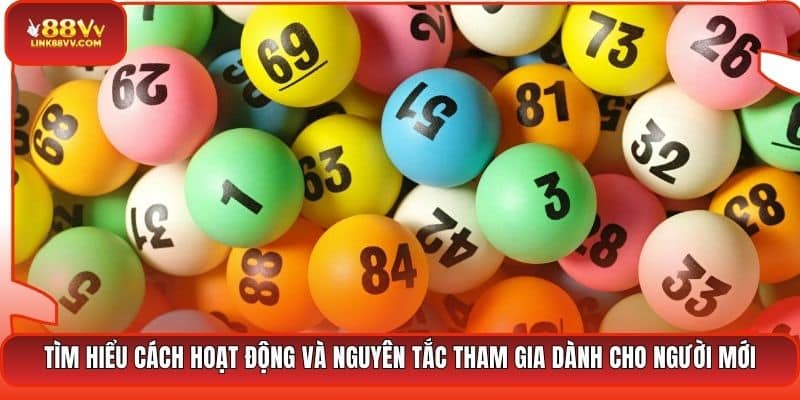Tìm hiểu cách hoạt động và nguyên tắc tham gia dành cho người mới